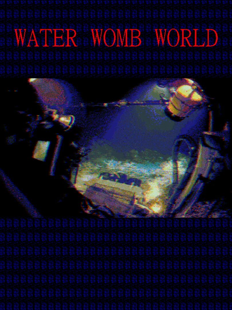 Water Womb World (2020)