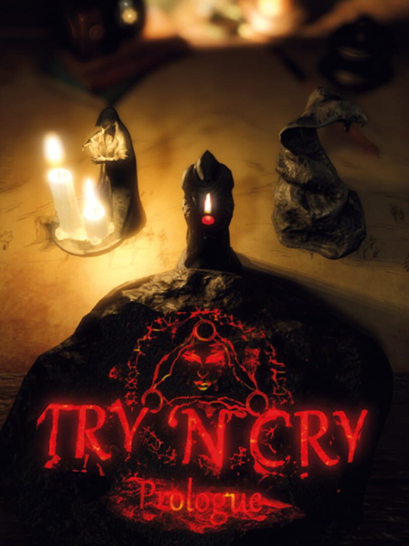Try 'n Cry: Prologue