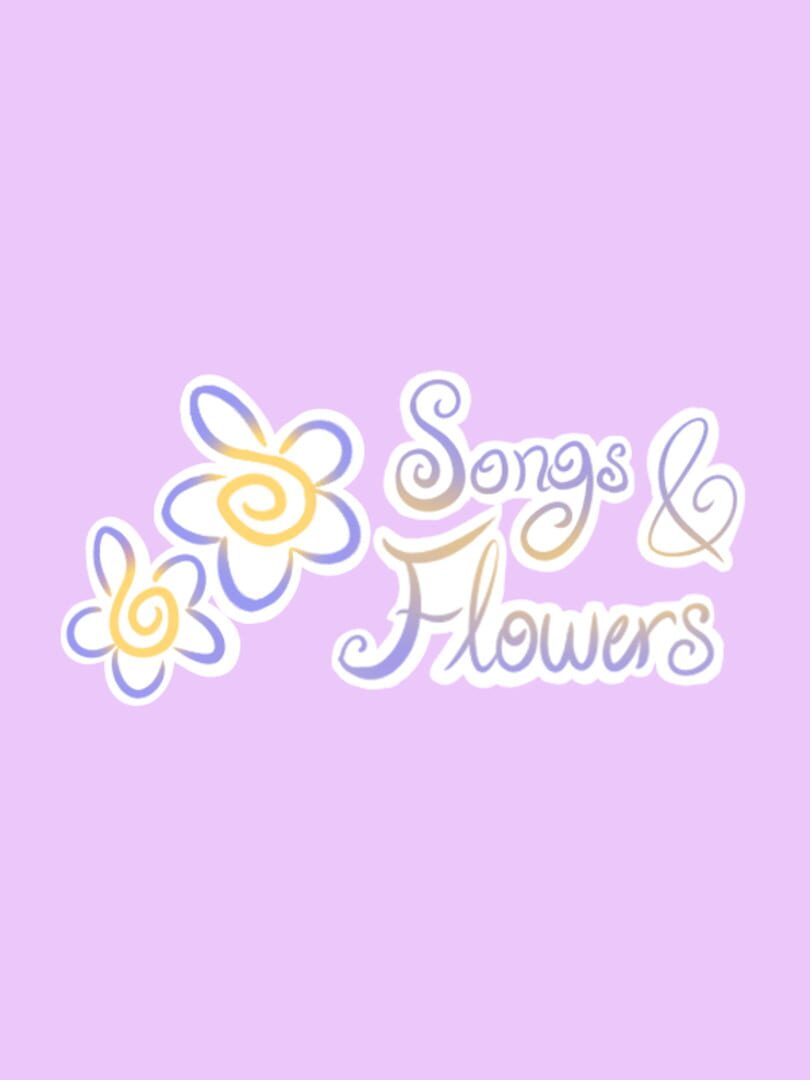 Songs and Flowers (2020)