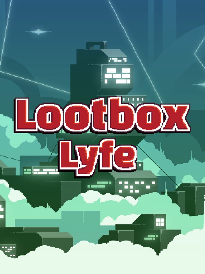 Lootbox Lyfe (2020)