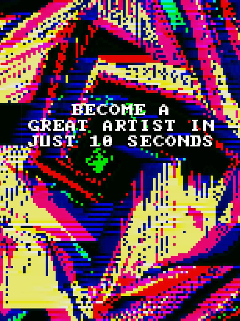 Become a Great Artist in Just 10 Seconds (2013)