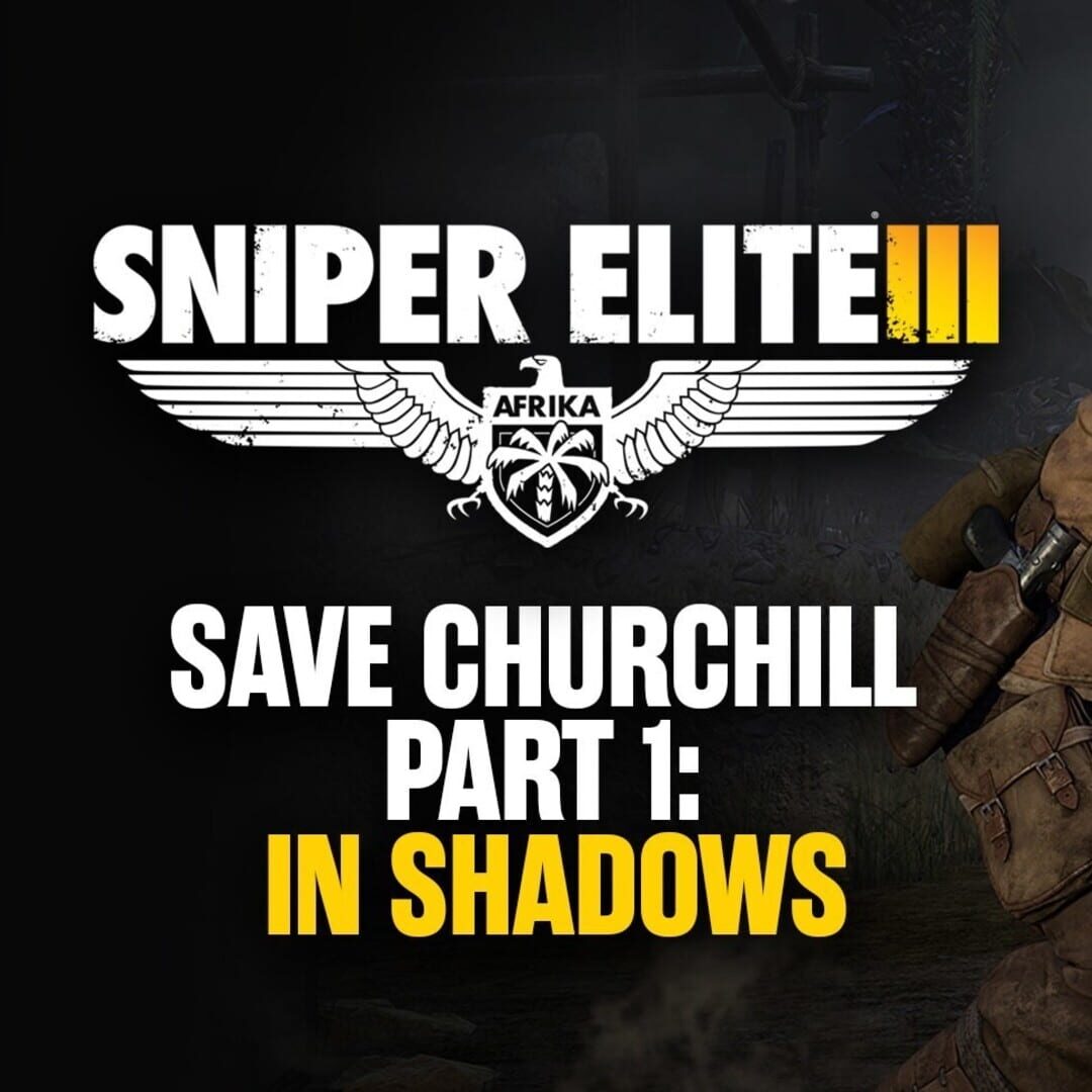 Sniper Elite III: Save Churchill Part 1 - In Shadows (2014)