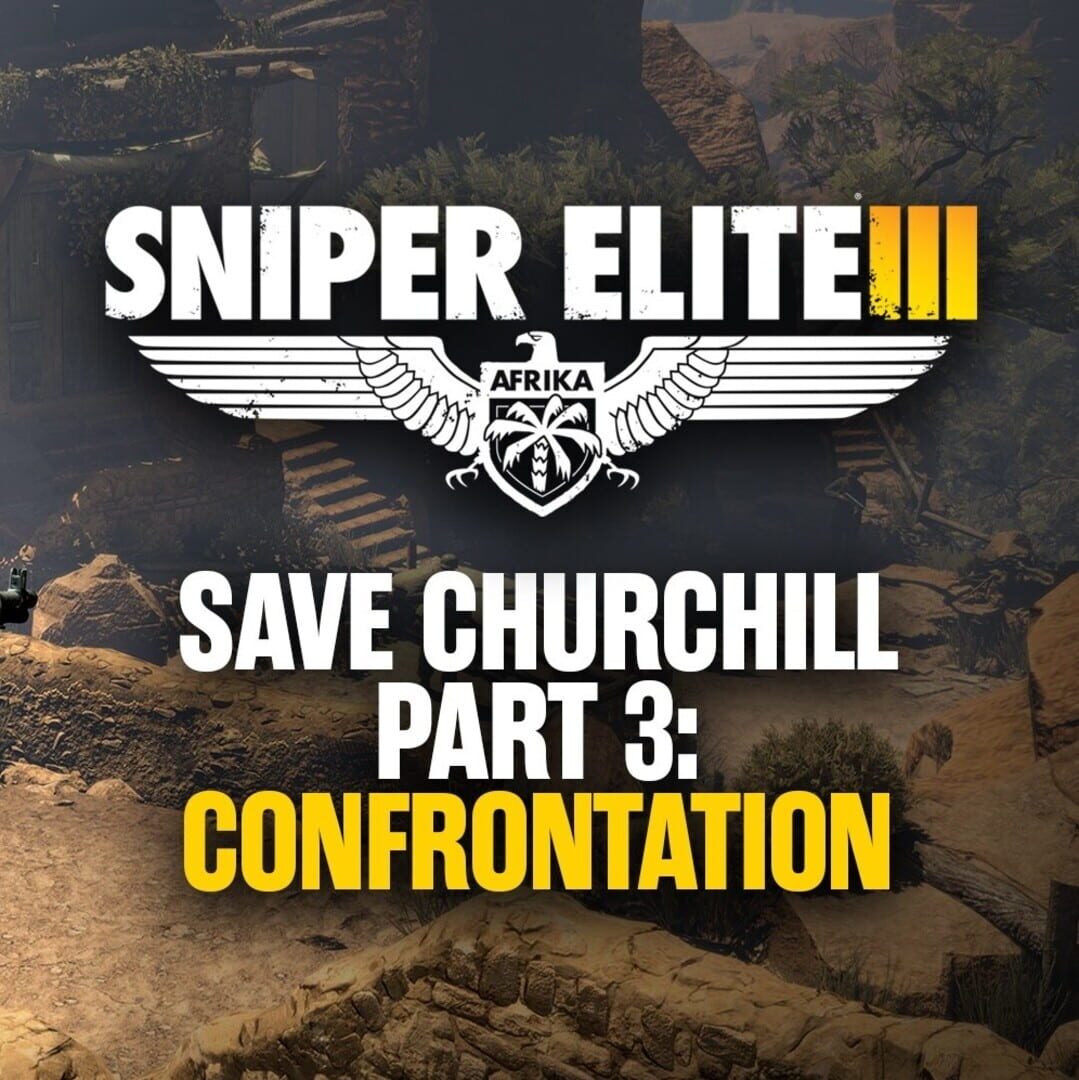 Sniper Elite III: Save Churchill Part 3 - Confrontation (2014)