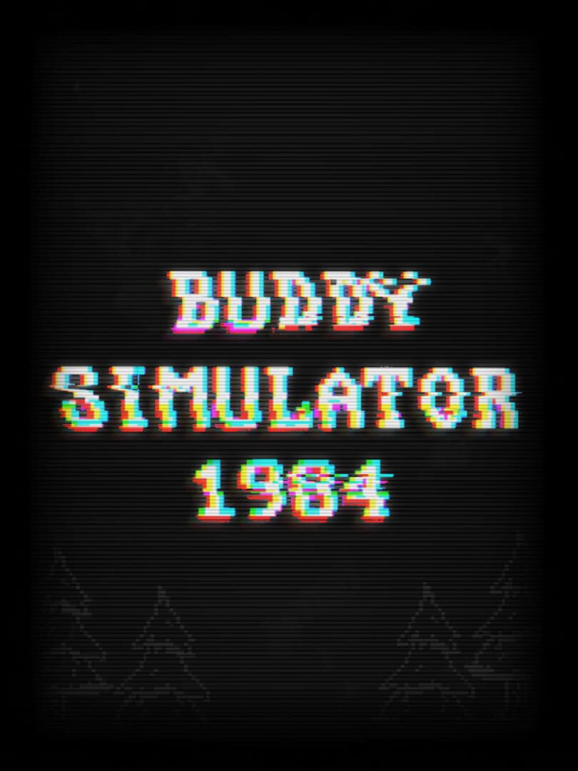 Buddy Simulator 1984 (2021)