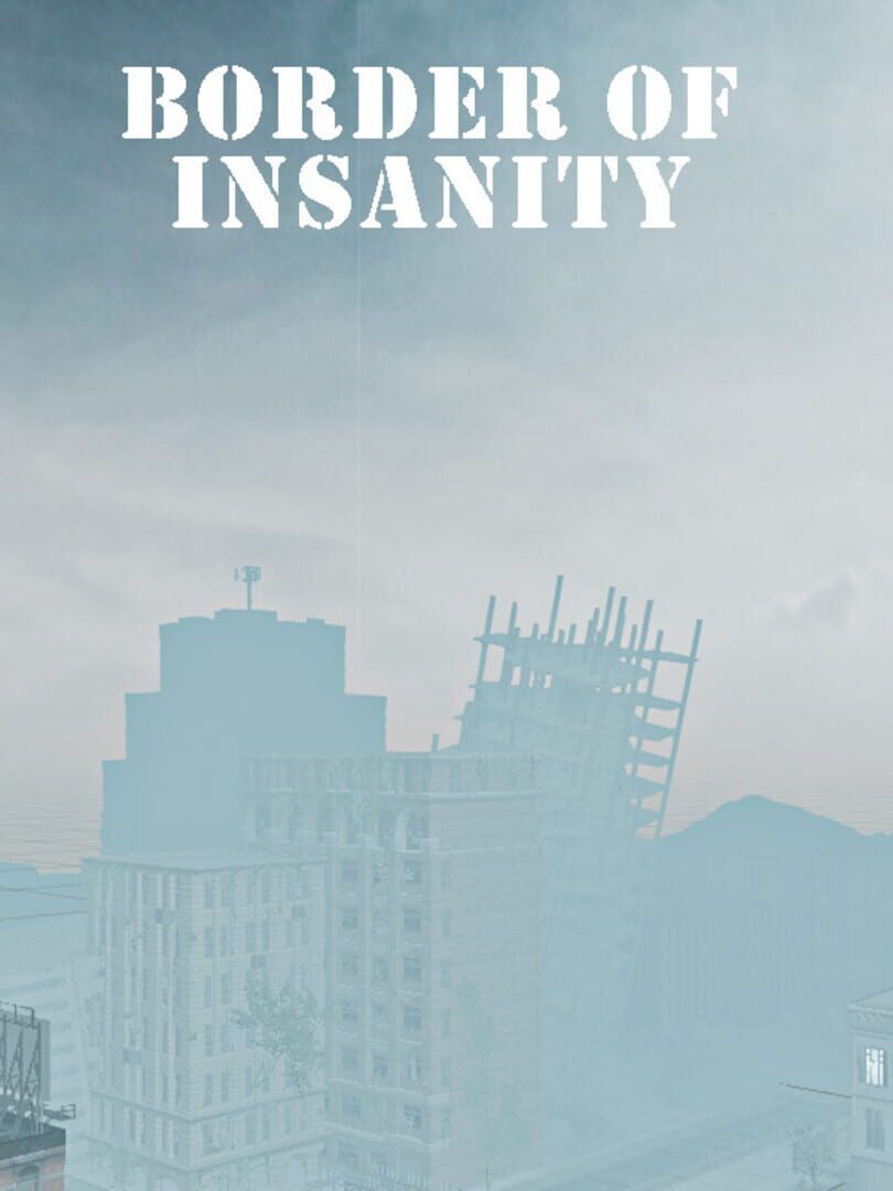 Border of Insanity Origins