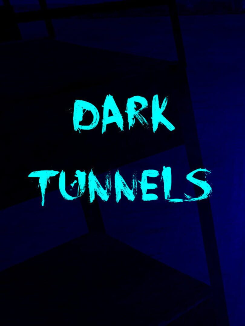 Dark Tunnels (2020)