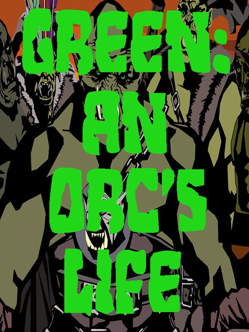 Green: An Orc's Life (2020)