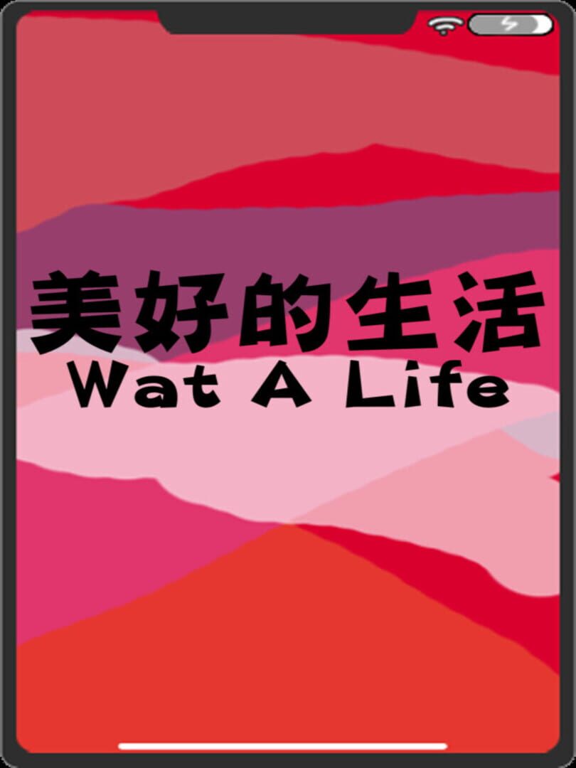 Wat A Life (2020)