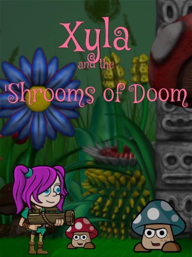 Xyla and the 'Shrooms of Doom (2020)