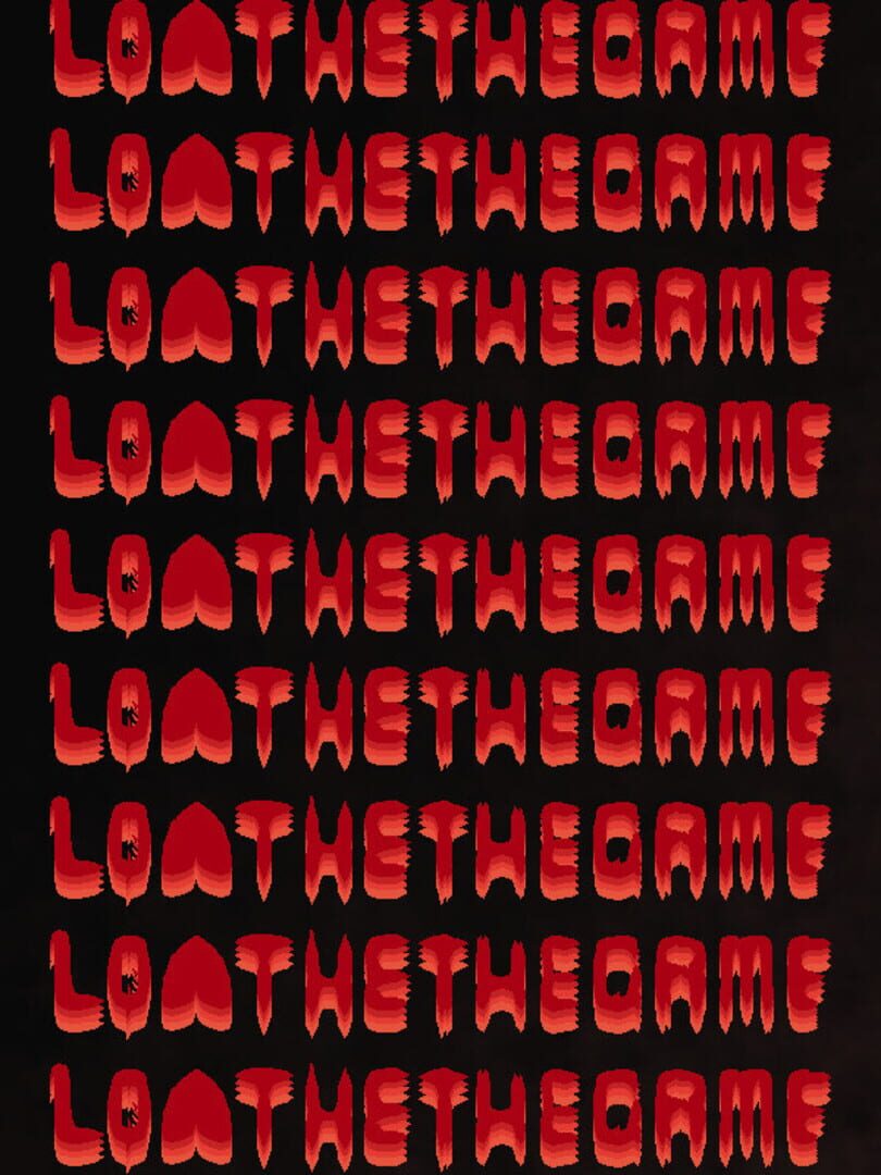 Loathe the Game