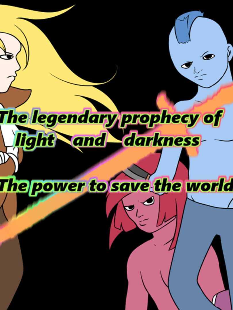 The Legendary Prophecy Of Light And Darkness: The Power To Save The World (2018)