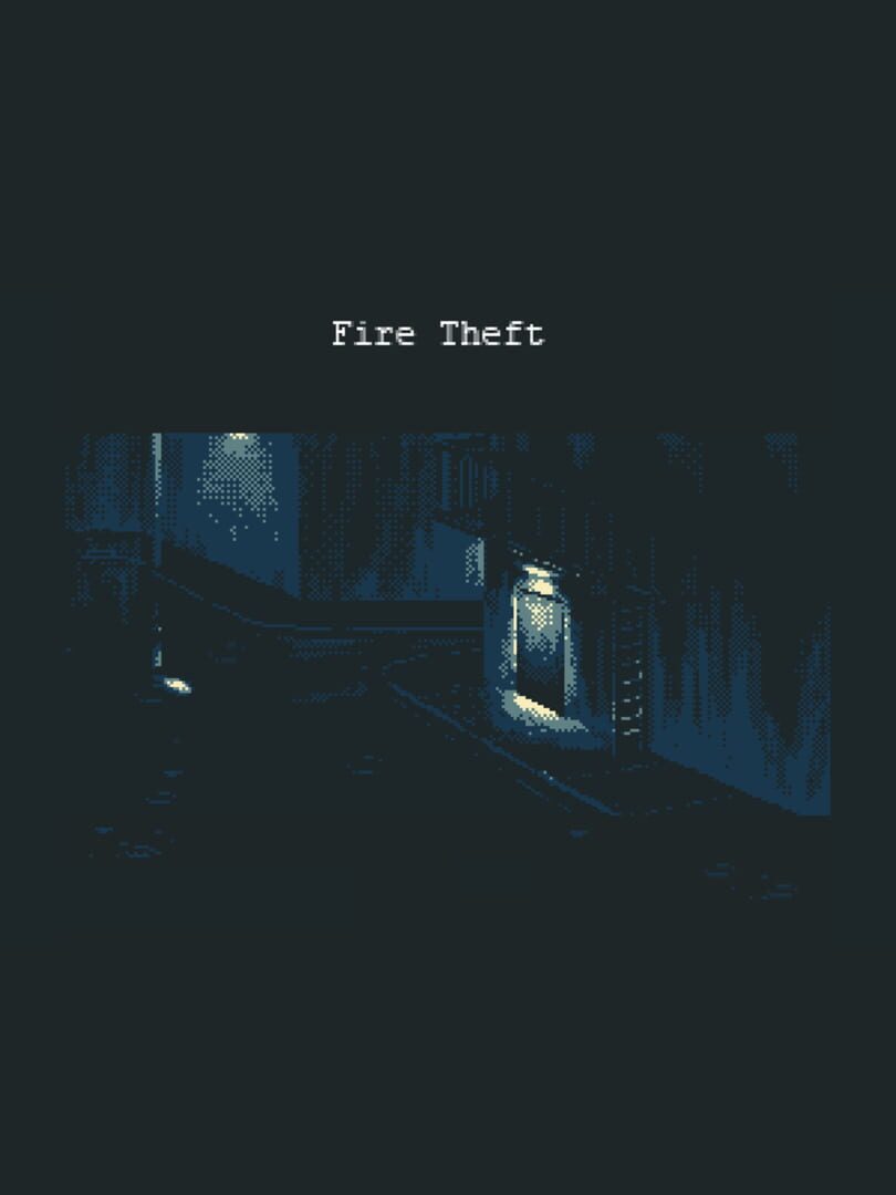 Fire Theft (2015)