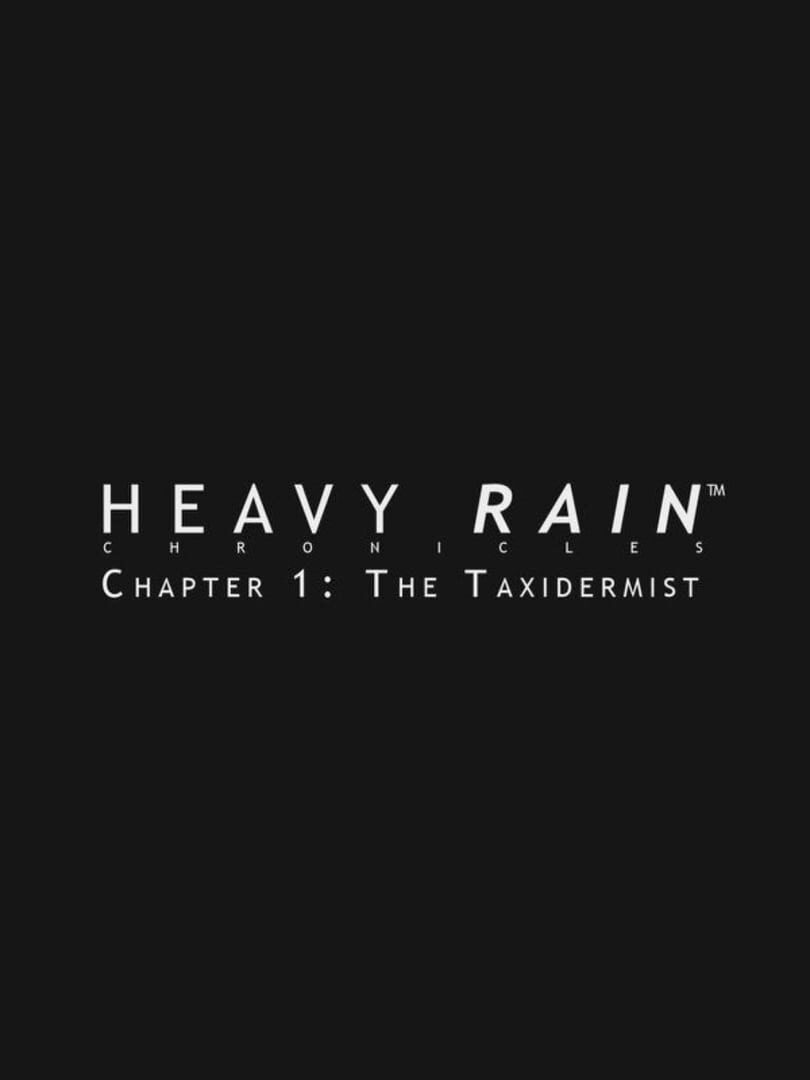 Heavy Rain: The Taxidermist (2010)