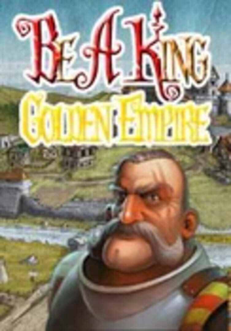 Be a King: Golden Empire (2012)