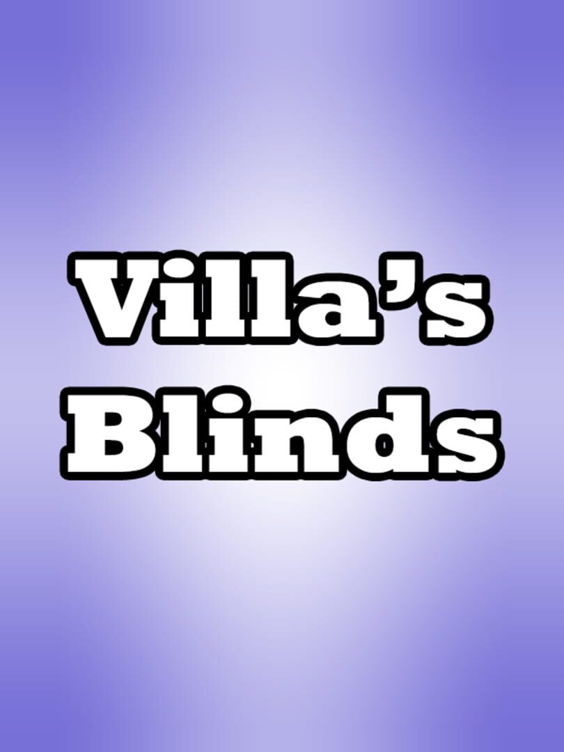 Villa's Blinds (2021)