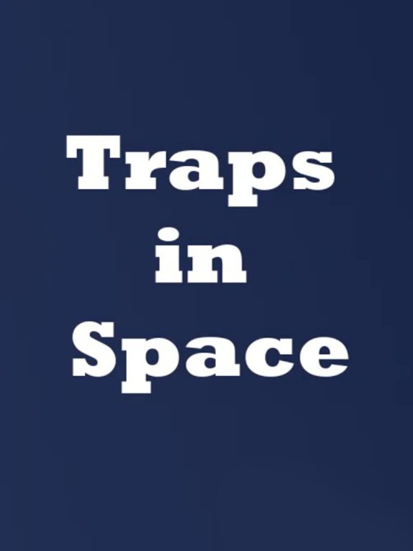 Traps in Space (2025)