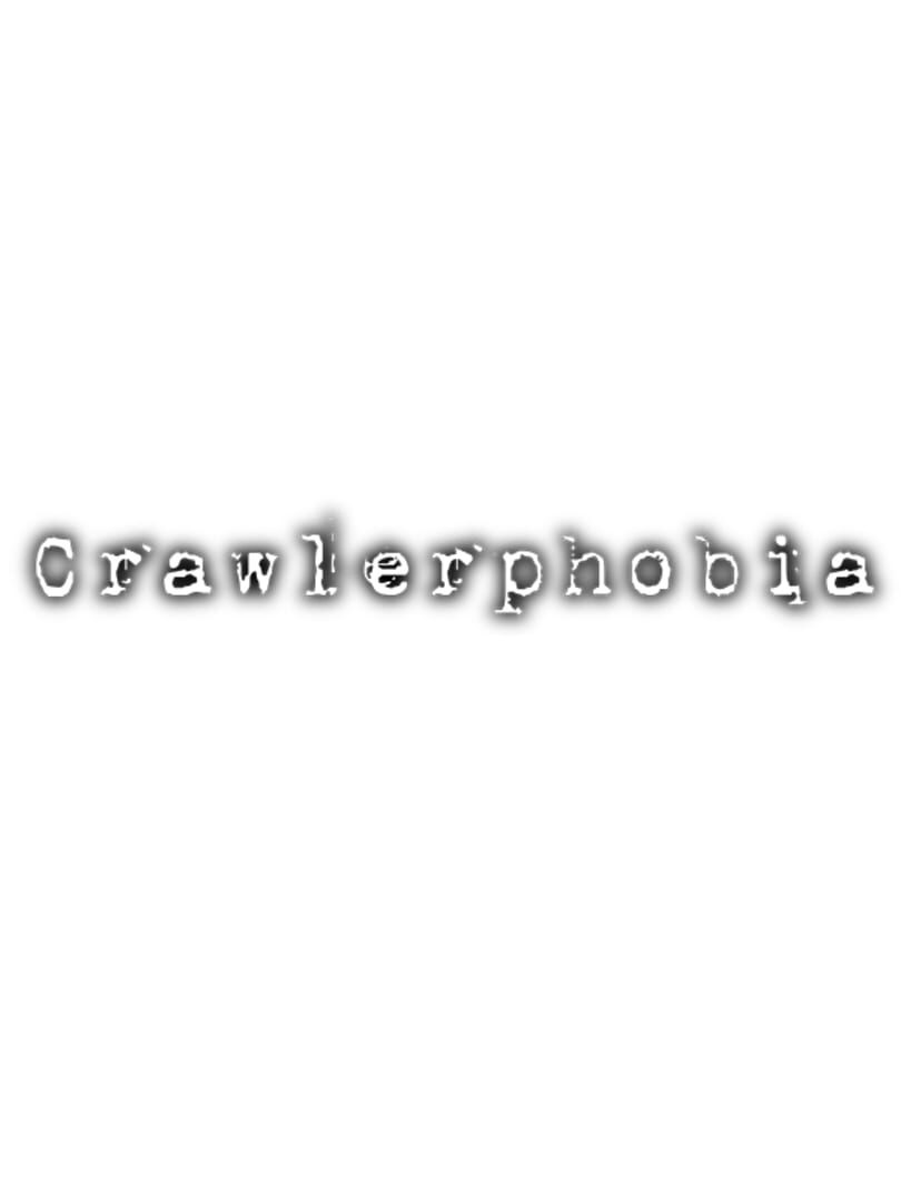 Crawlerphobia (2021)