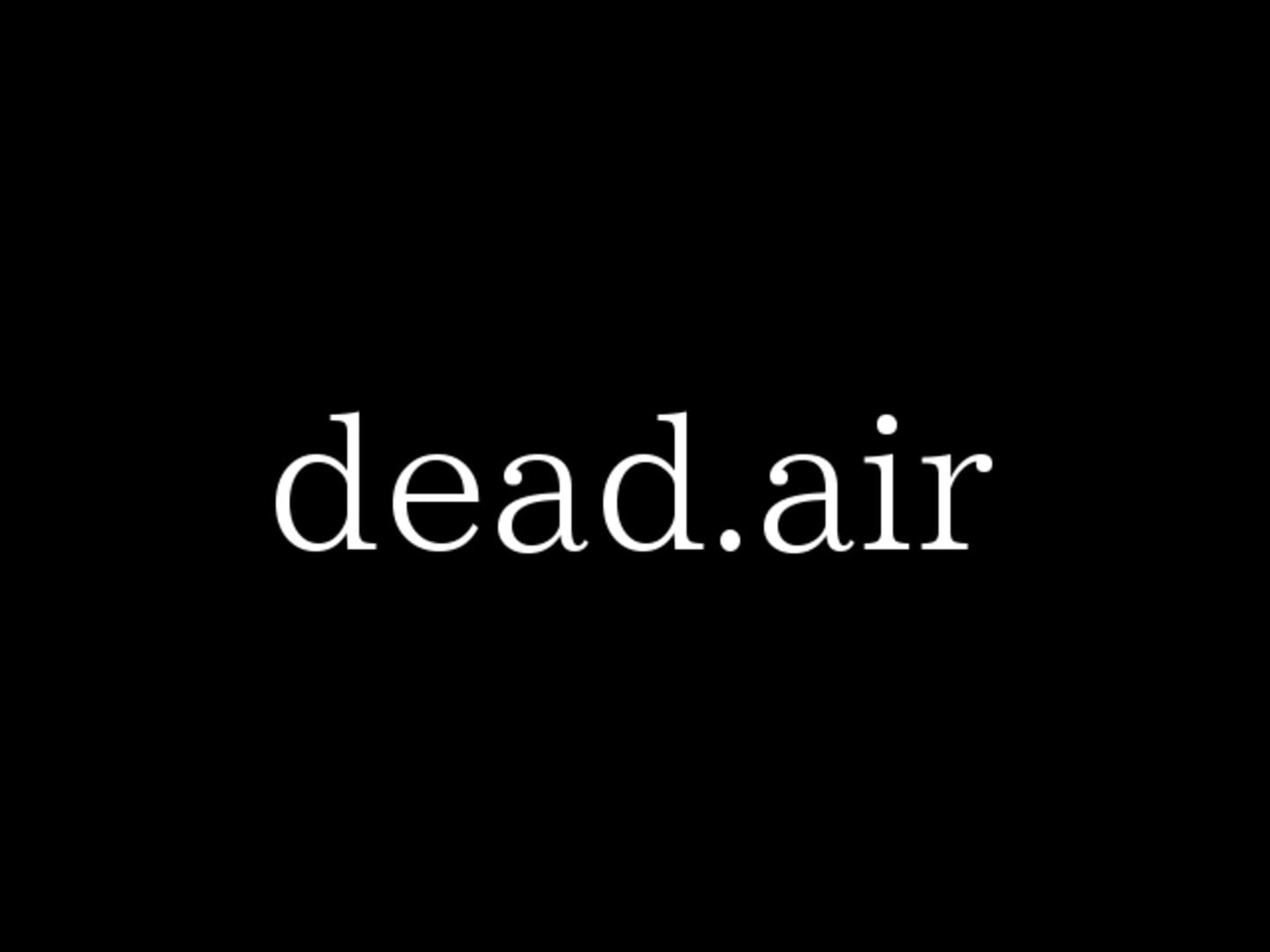 Dead.Air (2016)