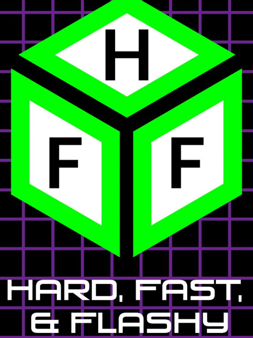 Hard, Fast, & Flashy