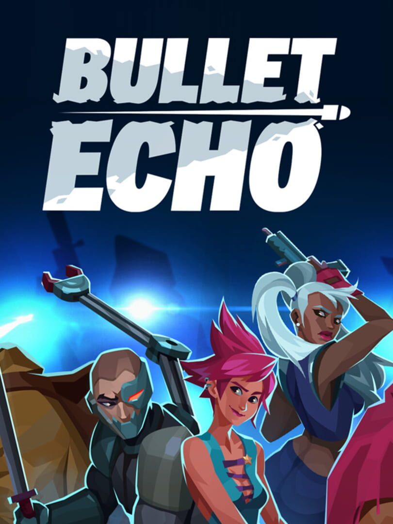 Bullet Echo (2020)