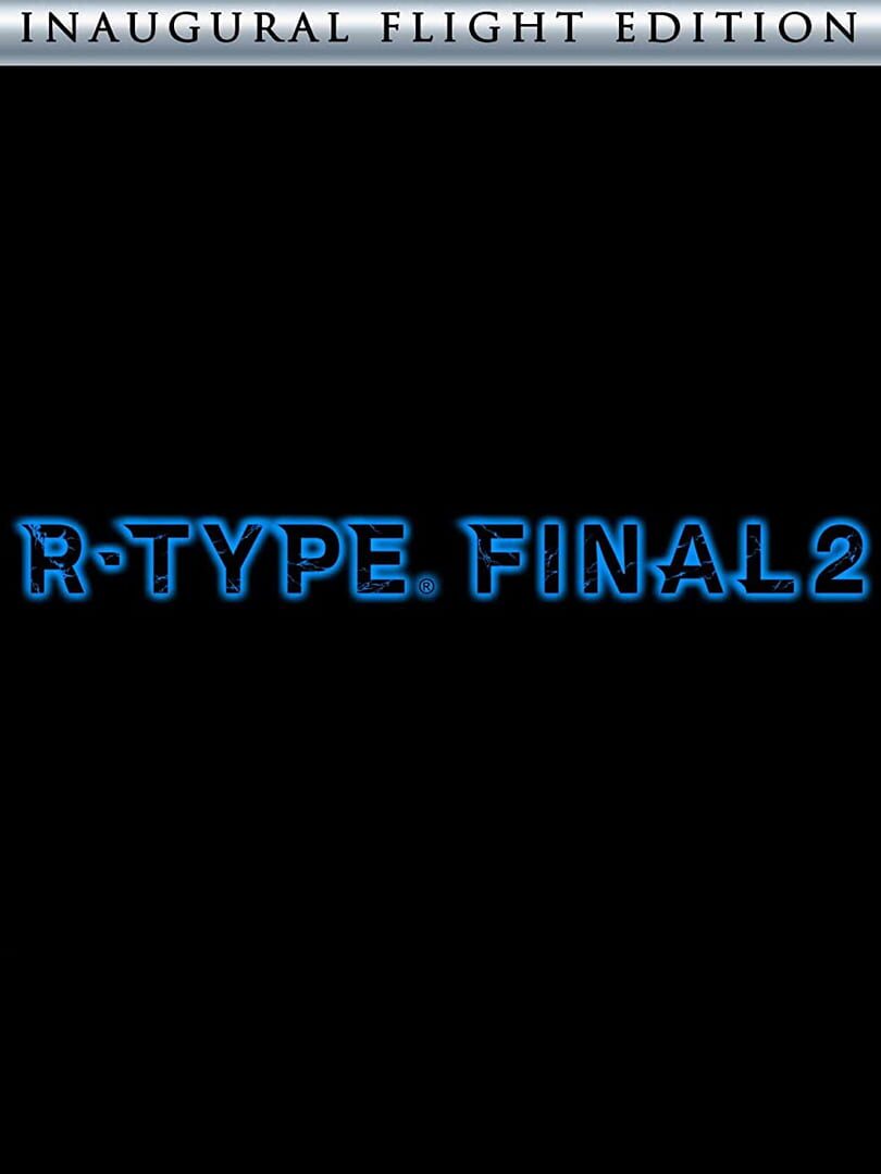 R-Type Final 2: Inaugural Flight Edition