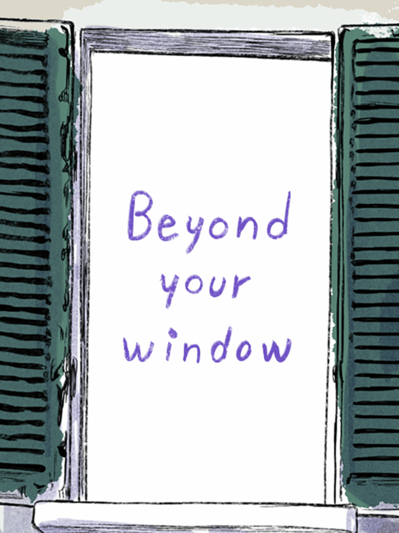 Beyond Your Window Cover