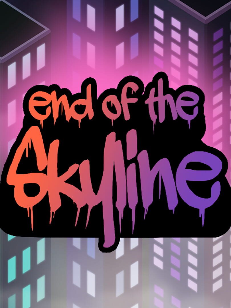 End of the Skyline (2020)