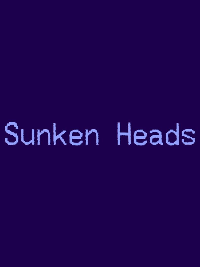 Sunken Heads (2020)