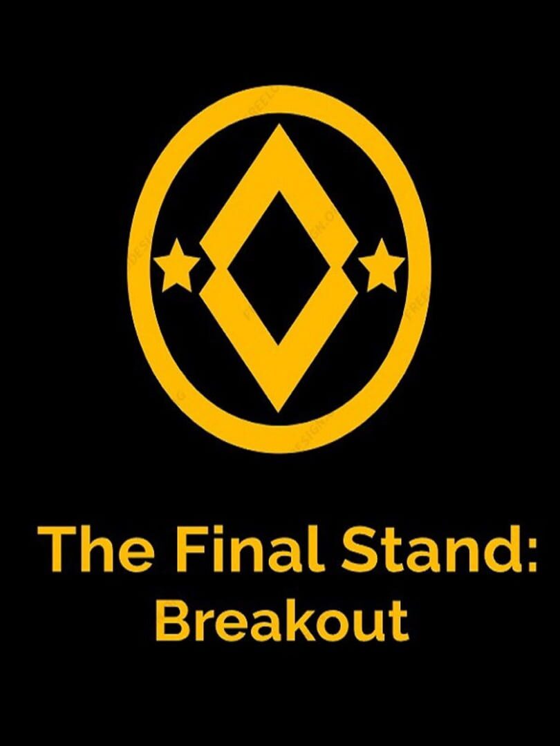 The Final Stand: Breakout (2021)