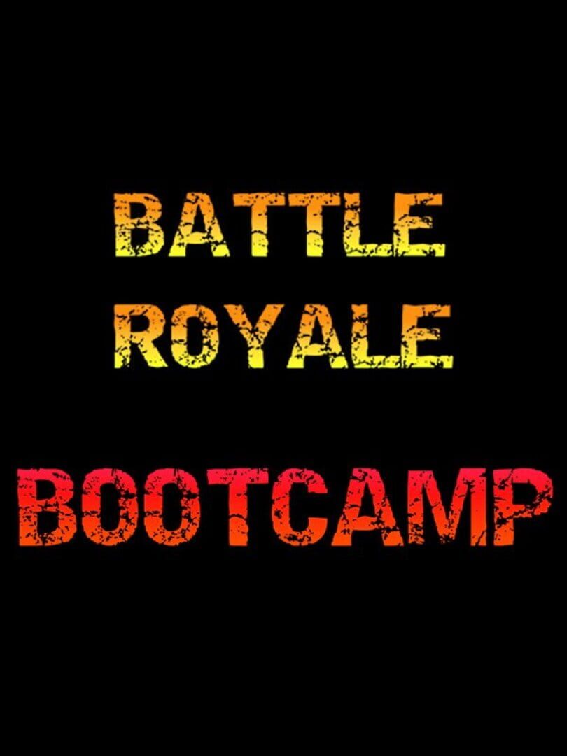 Battle Royale Bootcamp
