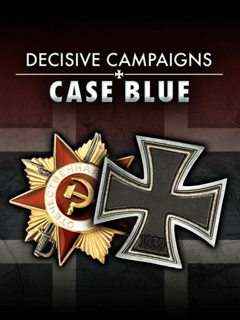 Decisive Campaigns: Case Blue Cover