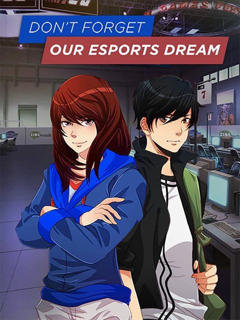 Don't Forget Our Esports Dream (2018)