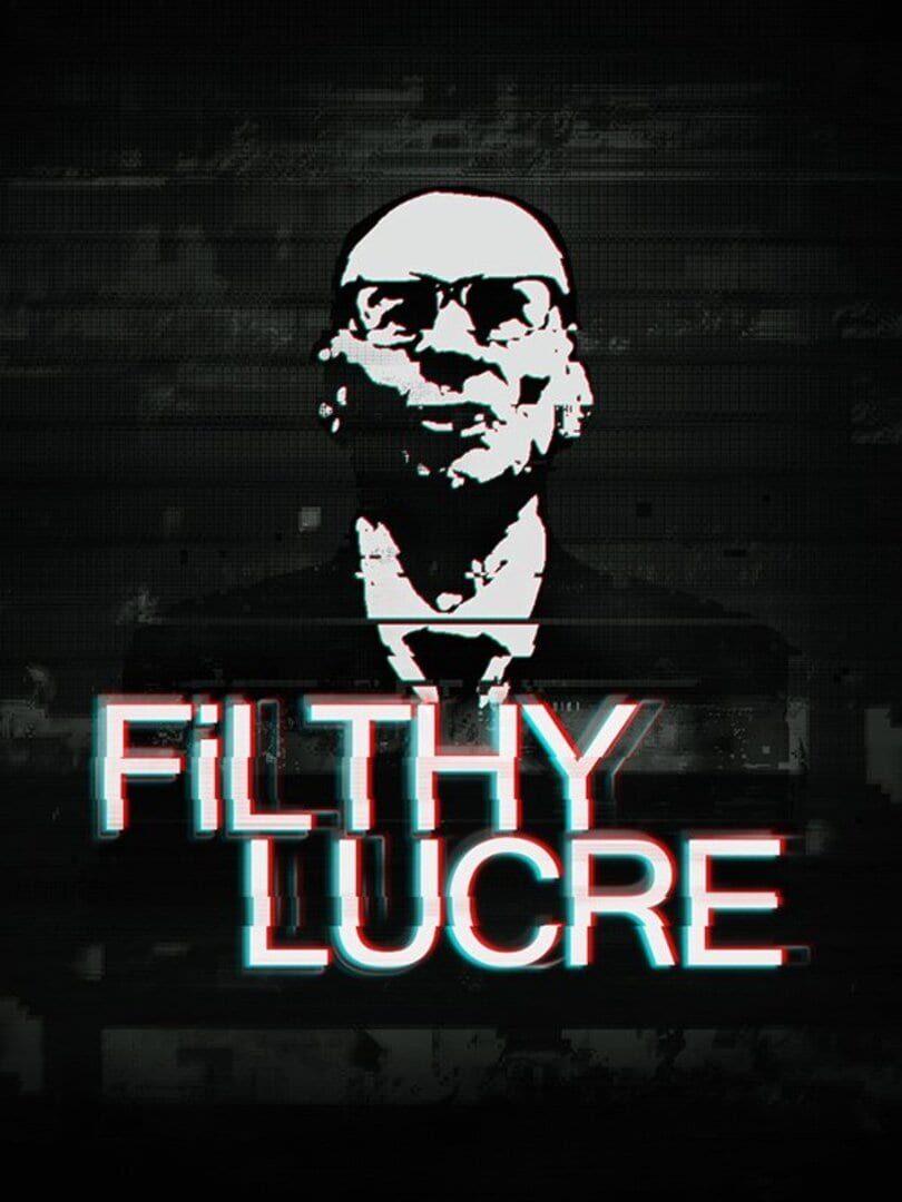 Filthy Lucre