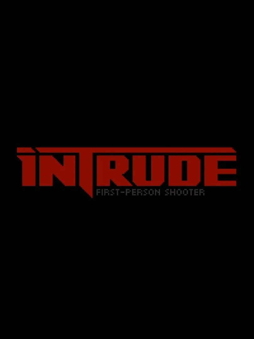 Intrude