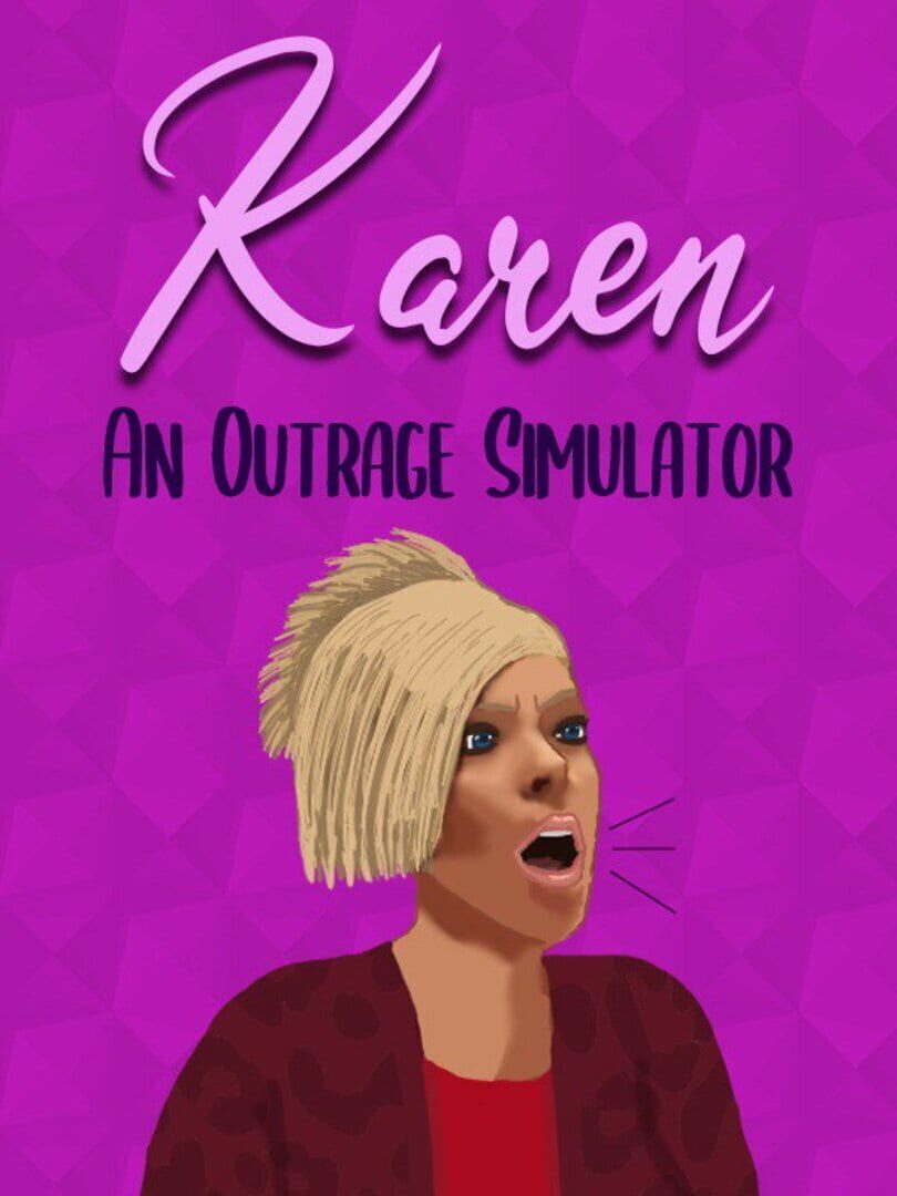 Cover image of Karen: An Outrage Simulator