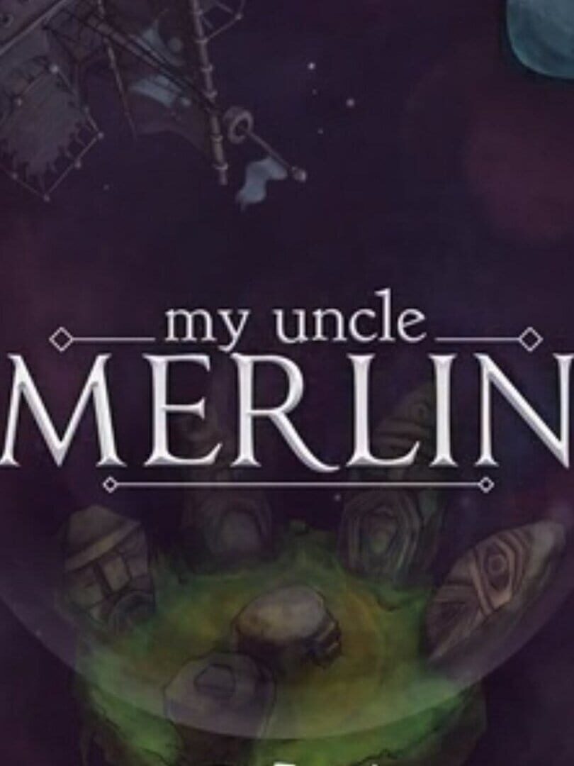 Cover image of My Uncle Merlin: A Tale of Wizards in Space