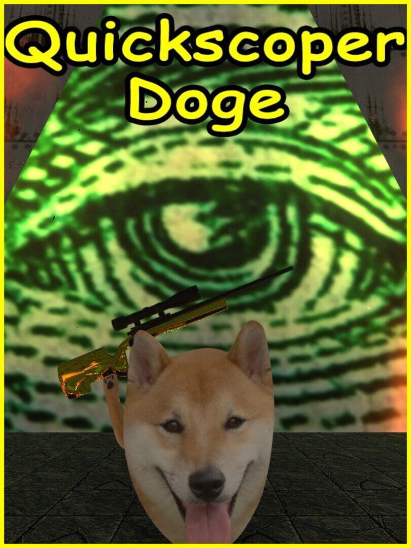 Quickscoper Doge: The Dank Illuminati Memes (2020)