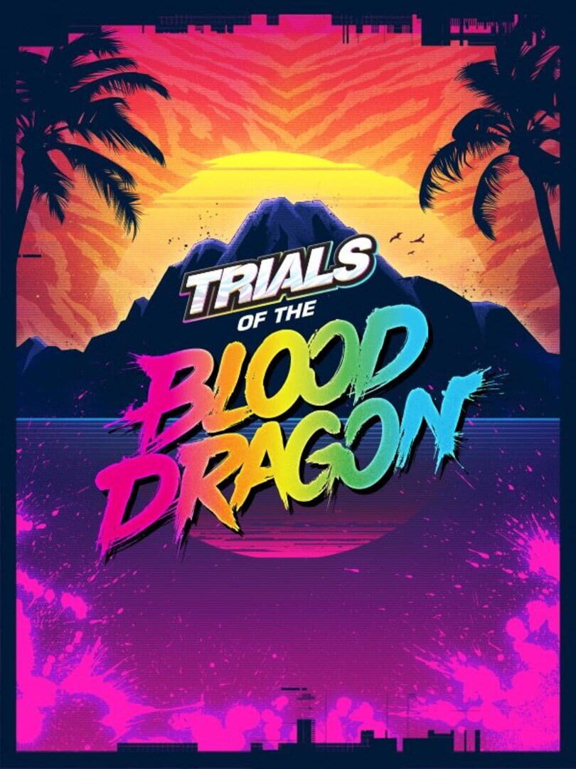 Trials of the Blood Dragon