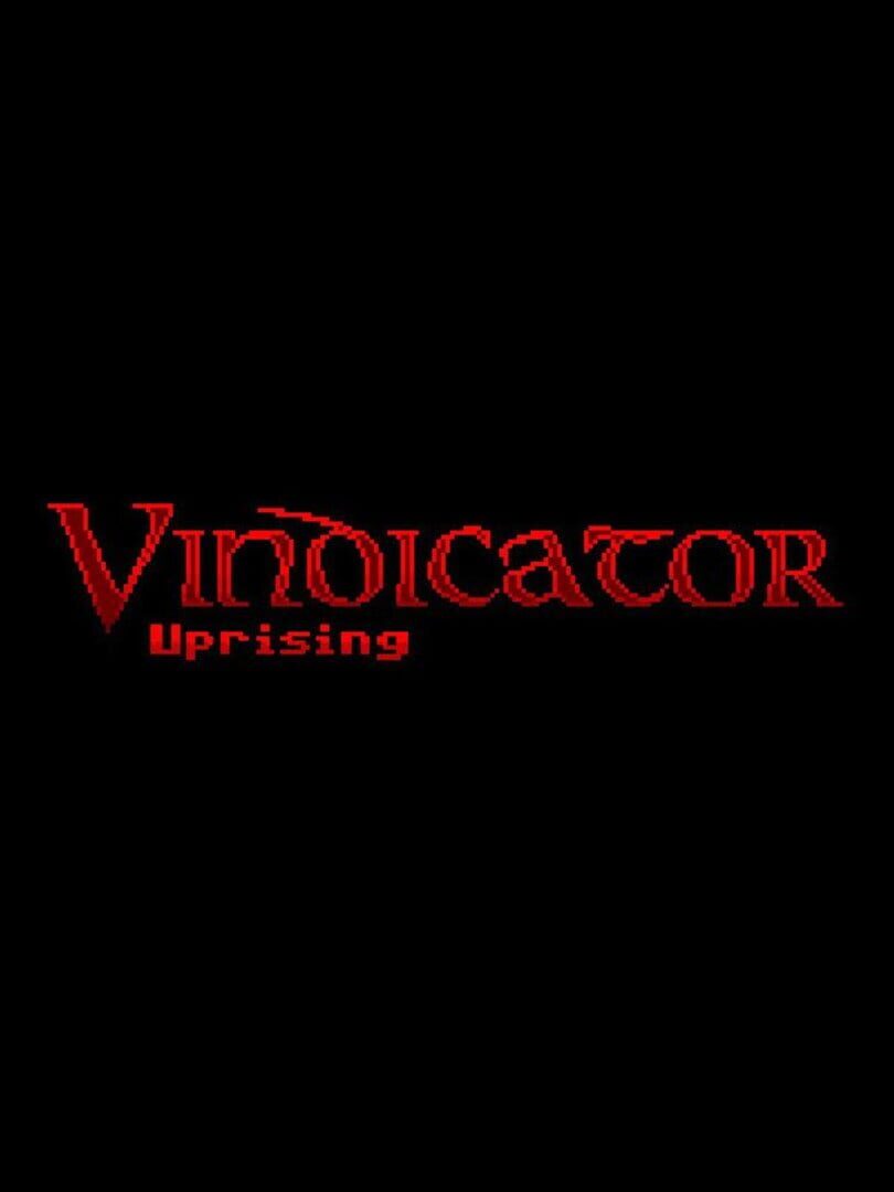 Vindicator: Uprising