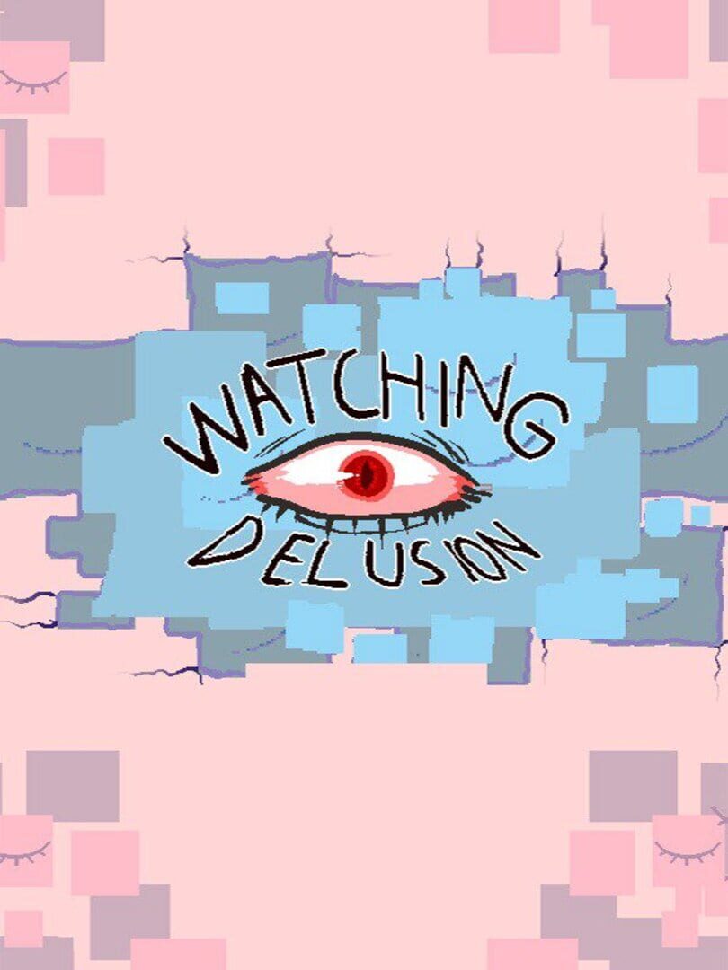 Watching Delusion