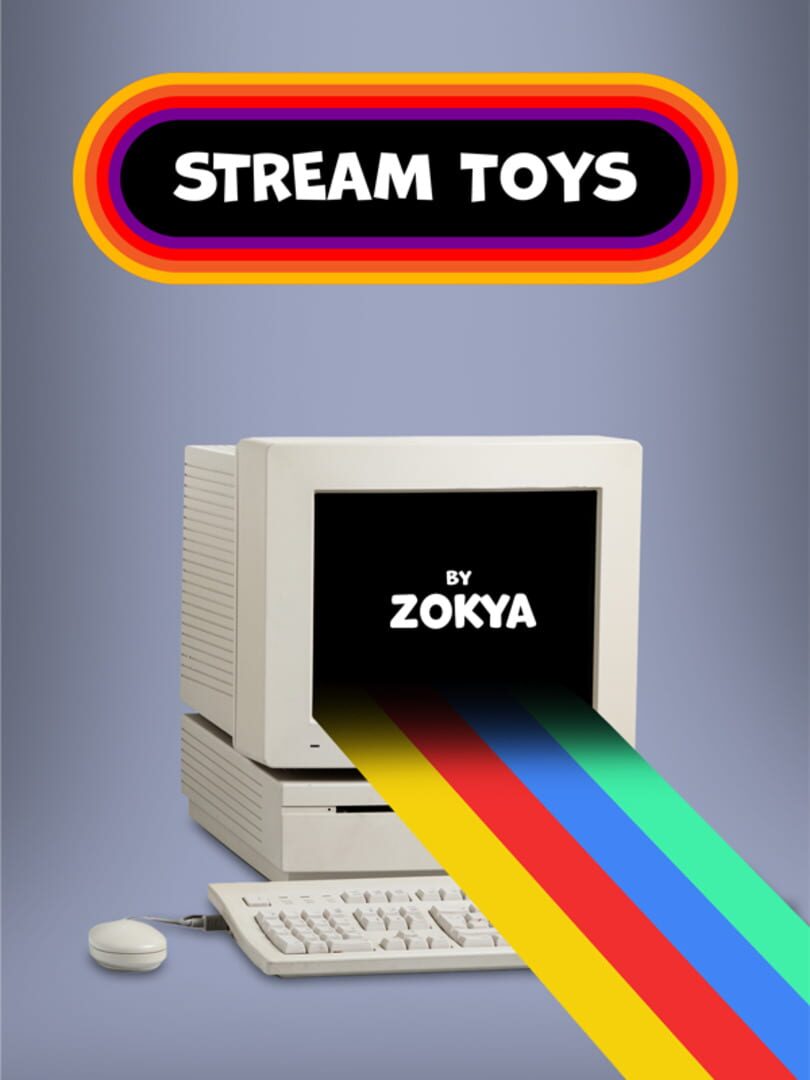 Stream Toys by Zokya (2022)