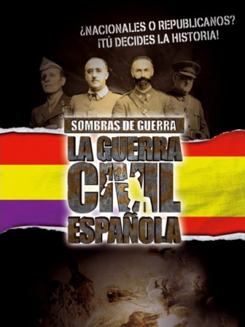 Sombras de Guerra: La Guerra Civil Española