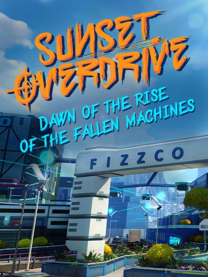 Sunset Overdrive: Dawn of the Rise of the Fallen Machines