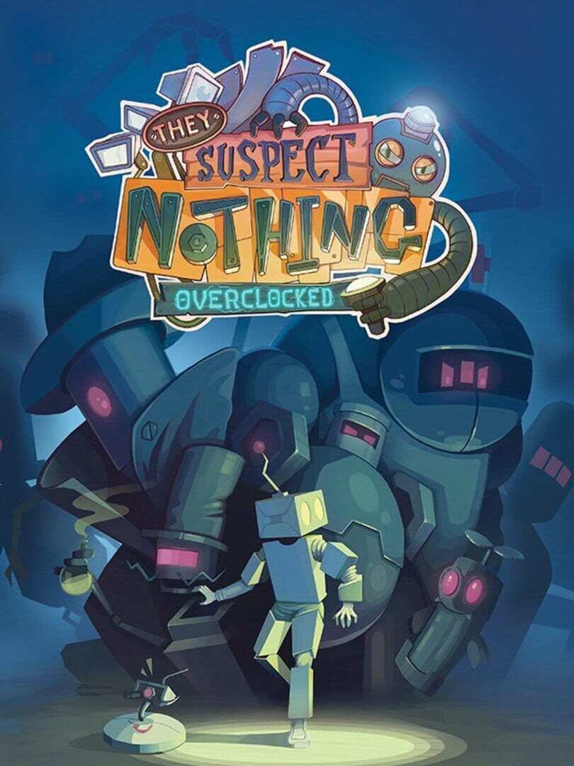 They Suspect Nothing: Overclocked cover art