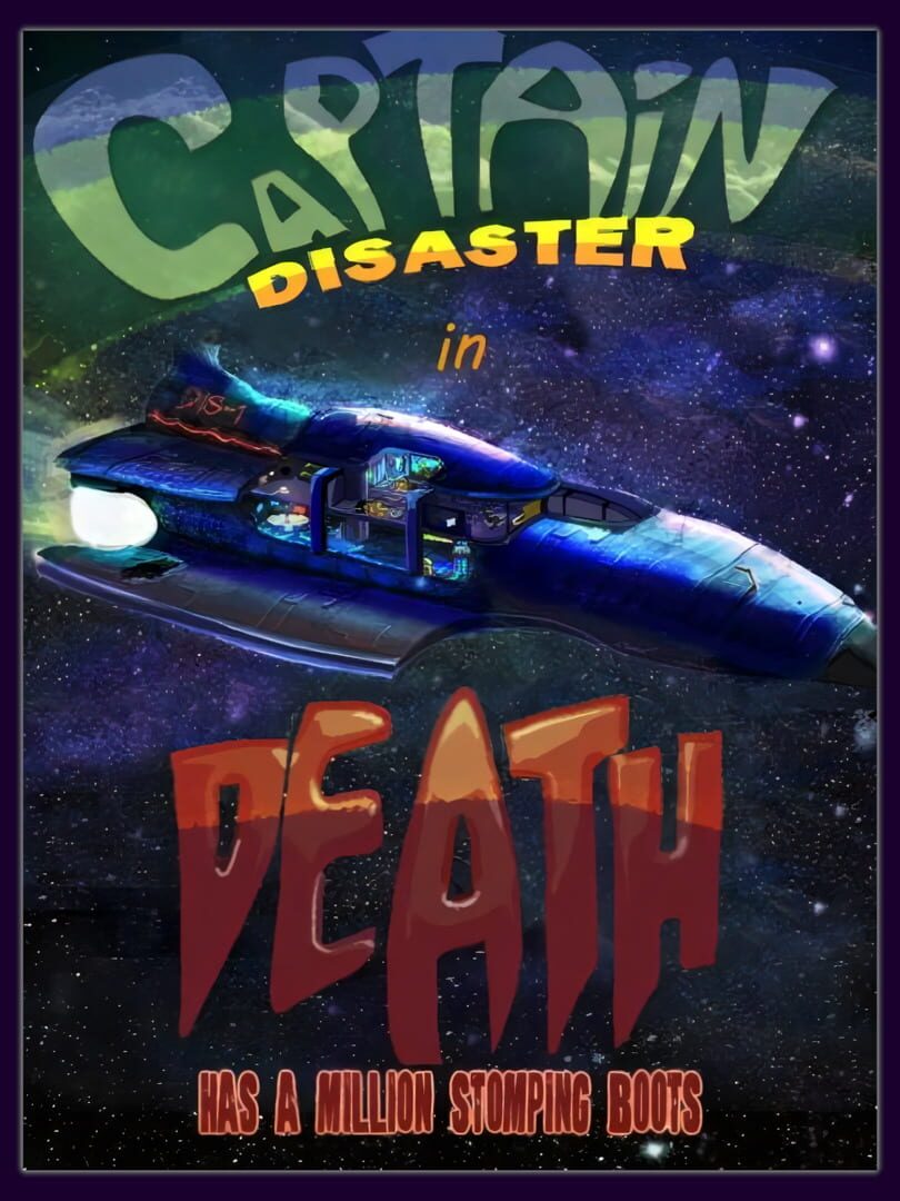 Captain Disaster in: Death Has A Million Stomping Boots (2017)