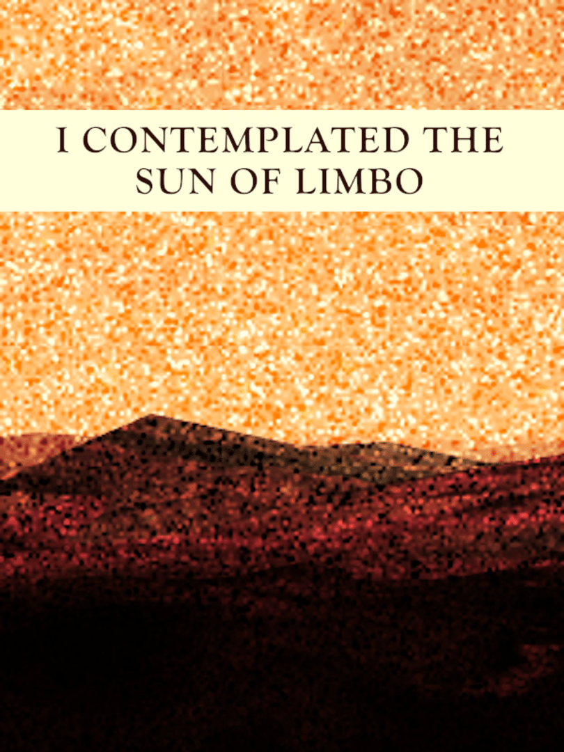 I Contemplated the Sun of Limbo Cover