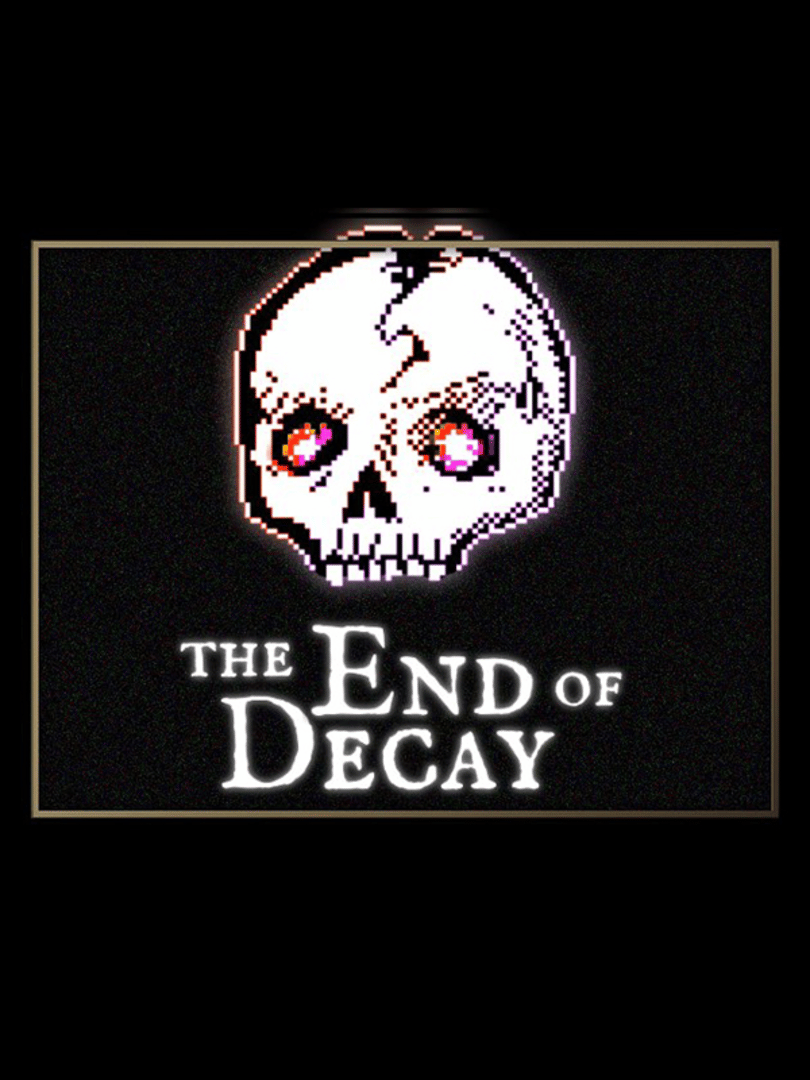 The End of Decay Cover