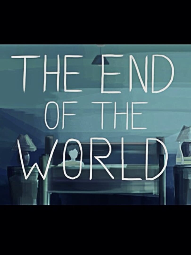 The End of the World (2015)