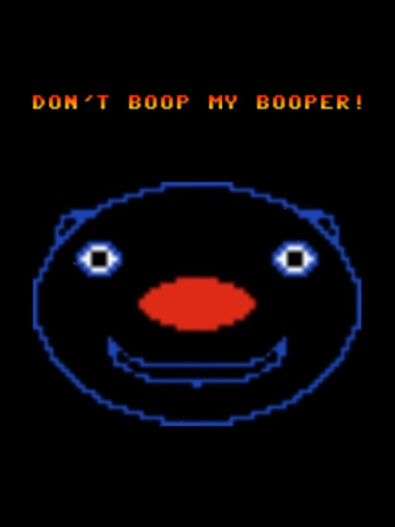 Don't Boop My Booper (2015)