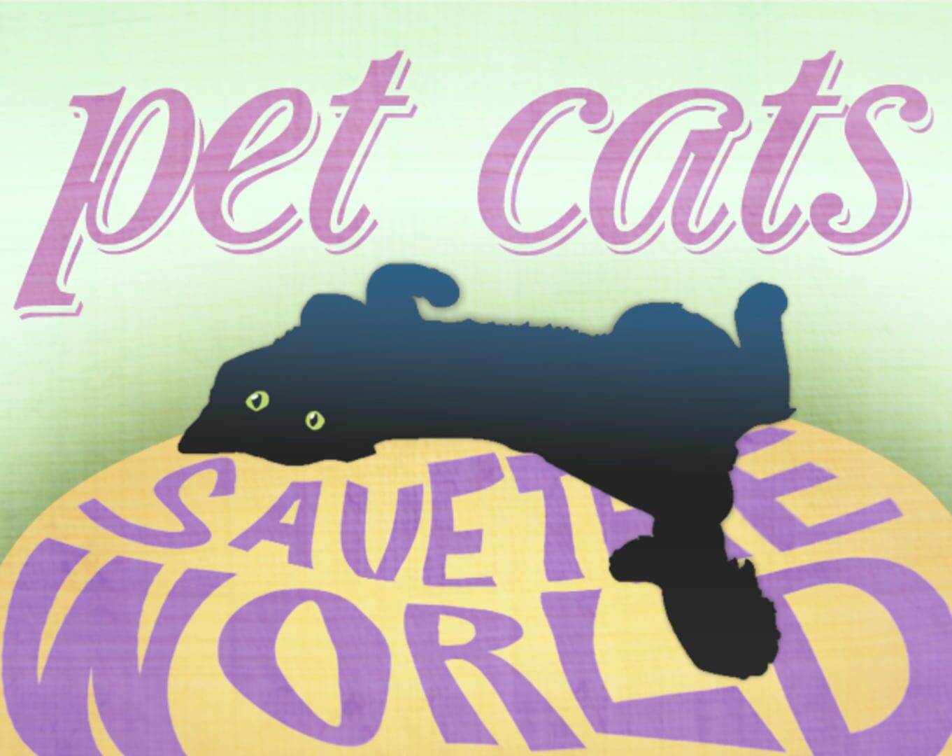 Pet Cats, Save the World (2018)